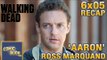 Ross Marquand (Aaron) Recaps The Walking Dead 6x05: 