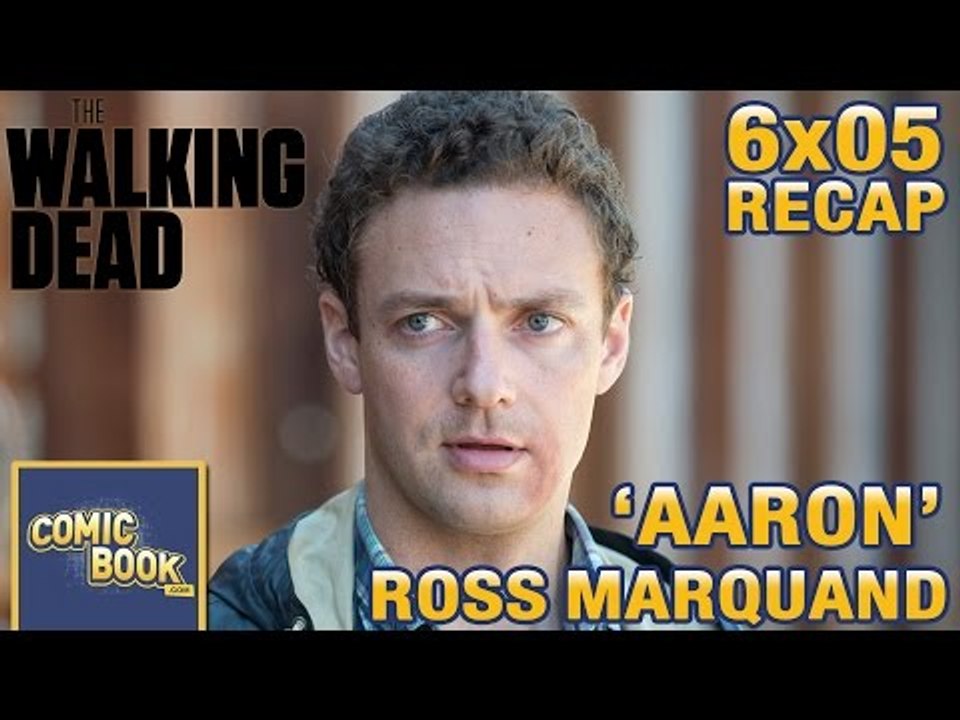 Ross Marquand (Aaron) Recaps The Walking Dead 6x05: "Now"