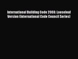 Read International Building Code 2003: Looseleaf Version (International Code Council Series)
