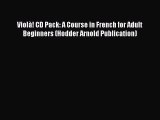 Download Violà! CD Pack: A Course in French for Adult Beginners (Hodder Arnold Publication)