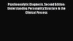 [PDF] Psychoanalytic Diagnosis Second Edition: Understanding Personality Structure in the Clinical