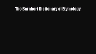 Read The Barnhart Dictionary of Etymology PDF Online