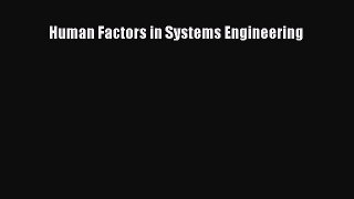 Read Human Factors in Systems Engineering Ebook Free