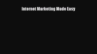 Download Internet Marketing Made Easy PDF Free