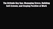 [PDF] The Attitude Day Spa: Managing Stress Building Self-Esteem and Staying Positive at Work