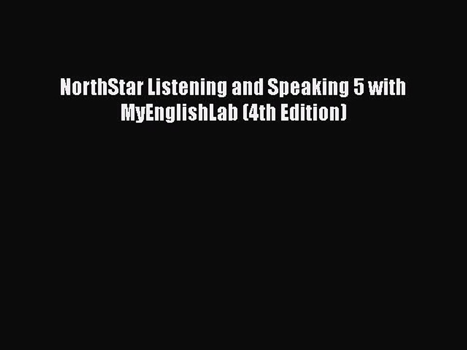 [PDF] NorthStar Listening and Speaking 5 with MyEnglishLab (4th Edition) Download Online
