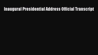 [PDF] Inaugural Presidential Address Official Transcript Read Online