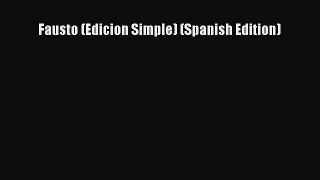 [PDF] Fausto (Edicion Simple) (Spanish Edition) Read Online