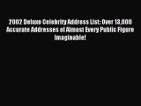 Download 2002 Deluxe Celebrity Address List: Over 13000 Accurate Addresses of Almost Every
