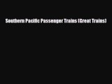 [PDF] Southern Pacific Passenger Trains (Great Trains) Read Full Ebook