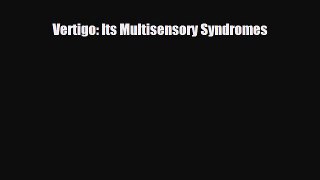 [Download] Vertigo: Its Multisensory Syndromes [Read] Full Ebook