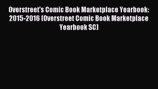 Read Overstreet's Comic Book Marketplace Yearbook: 2015-2016 (Overstreet Comic Book Marketplace