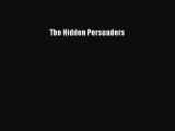 [PDF] The Hidden Persuaders [Read] Online