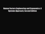 Read Human Factors Engineering and Ergonomics: A Systems Approach Second Edition PDF Free