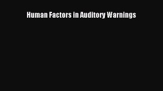 Read Human Factors in Auditory Warnings Ebook Free