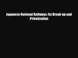 [PDF] Japanese National Railways: Its Break-up and Privatization Download Full Ebook