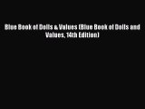 Read Blue Book of Dolls & Values (Blue Book of Dolls and Values 14th Edition) Ebook Online