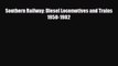 [PDF] Southern Railway: Diesel Locomotives and Trains 1950-1982 Download Online