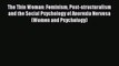 [PDF] The Thin Woman: Feminism Post-structuralism and the Social Psychology of Anorexia Nervosa