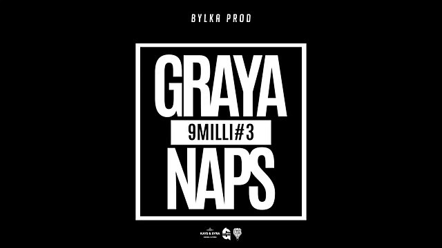 GRAYA x NAPS - 9Milli#3 (Son Officiel 2016)