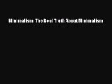Download Minimalism: The Real Truth About Minimalism PDF Online
