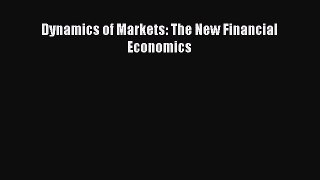 Download Dynamics of Markets: The New Financial Economics PDF Online