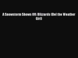 Download A Snowstorm Shows Off: Blizzards (Bel the Weather Girl) PDF Free