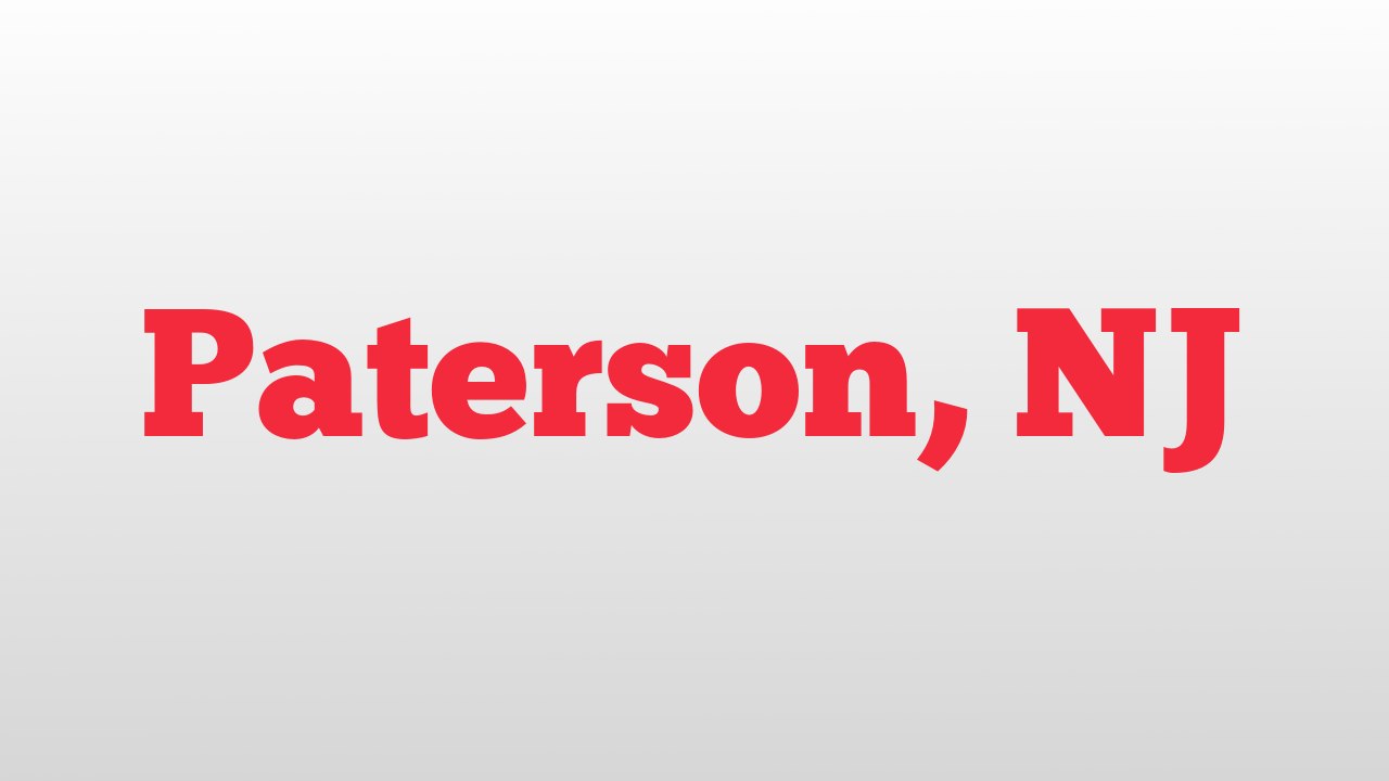 Paterson, NJ meaning and pronunciation