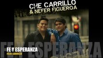 Che Carrillo - Fe y Esperanza