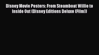 Download Disney Movie Posters: From Steamboat Willie to Inside Out (Disney Editions Deluxe