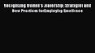 Read Recognizing Women's Leadership: Strategies and Best Practices for Employing Excellence