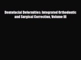 PDF Dentofacial Deformities: Integrated Orthodontic and Surgical Correction Volume III PDF