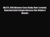Download My $11 000 Adsense Case Study: How I created Rank And Sold A Single Adsense Site Within