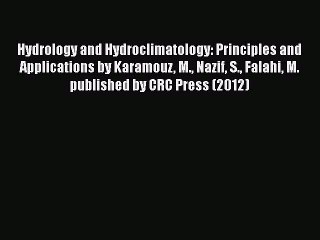 [Download] Hydrology and Hydroclimatology: Principles and Applications by Karamouz M. Nazif