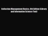 Download Collection Management Basics 6th Edition (Library and Information Science Text) Ebook