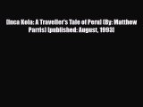 PDF [Inca Kola: A Traveller's Tale of Peru] (By: Matthew Parris) [published: August 1993] Read