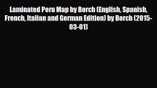 PDF Laminated Peru Map by Borch (English Spanish French Italian and German Edition) by Borch
