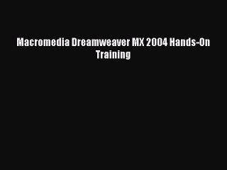 Read Macromedia Dreamweaver MX 2004 Hands-On Training Ebook