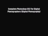 Read Complete Photoshop CS2 For Digital Photographers (Digital Photography) Ebook