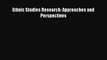 Read Ethnic Studies Research: Approaches and Perspectives Ebook Free