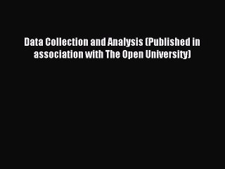 Download Video: Read Data Collection and Analysis (Published in association with The Open University) Ebook