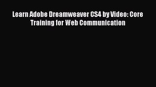 Download Learn Adobe Dreamweaver CS4 by Video: Core Training for Web Communication Ebook