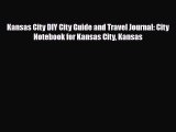 Download Kansas City DIY City Guide and Travel Journal: City Notebook for Kansas City Kansas