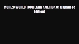 PDF MORIZO WORLD TOUR LATIN AMERICA 01 (Japanese Edition) Read Online