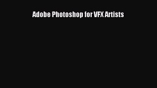 Read Adobe Photoshop for VFX Artists Ebook