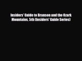 PDF Insiders' Guide to Branson and the Ozark Mountains 5th (Insiders' Guide Series) Free Books
