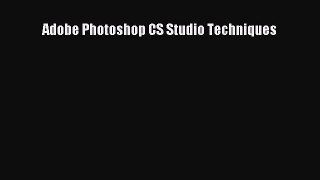 Download Adobe Photoshop CS Studio Techniques Ebook