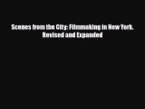 PDF Scenes from the City: Filmmaking in New York. Revised and Expanded Free Books