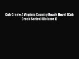 Download Cub Creek: A Virginia Country Roads Novel (Cub Creek Series) (Volume 1) PDF Free