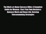 [PDF] The Work-at-Home Success Bible: A Complete Guide for Women:  Start Your Own Business
